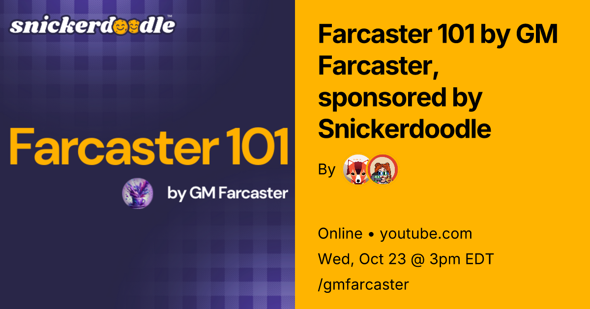 Farcaster 101 by GM Farcaster, sponsored by Snickerdoodle